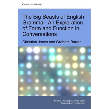 The Big Beasts of English Grammar: An Exploration of Form and Function in Conversations