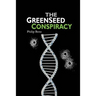 The GreenSeed Conspiracy
