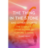 The Thing in the Stone: And Other Stories