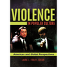 Violence in Popular Culture: American and Global Perspectives