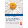 The Kelley ABCs of Healing Feelings: A Neurocognitive Affective Positive Ego Building System