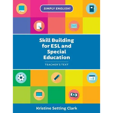 Skill Building for ESL and Special Education: Teacher's Text