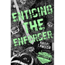 Enticing the Enforcer