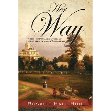 Her Way: The Remarkable Story of Hephzibah Jenkins Townsend