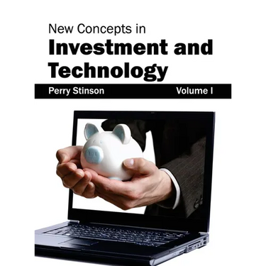 New Concepts in Investment and Technology: Volume I