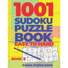 1001 Sudoku Puzzle Books Easy To Hard - Book 5: Brain Games for Adults - Logic Games For Adults - Puzzle Book Collections