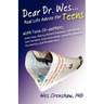 Dear Dr. Wes: Real Life Advice for Teens