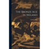 The Bronze age in Ireland
