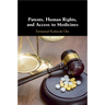 Patents, Human Rights, and Access to Medicines
