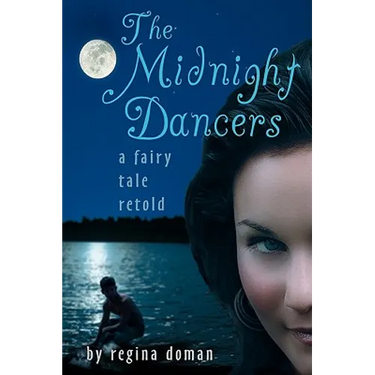The Midnight Dancers: A Fairy Tale Retold