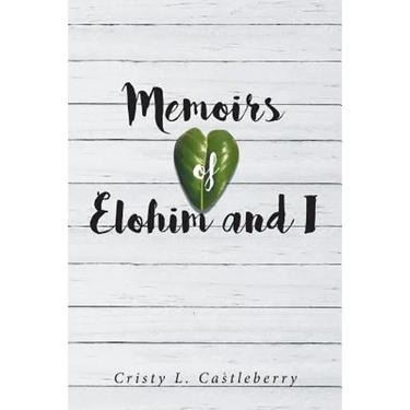 Memoirs of Elohim and I