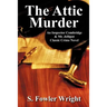 The Attic Murder: An Inspector Combridge & Mr. Jellipot Classic Crime Novel