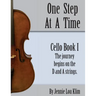 One Step At A TIme: Cello Book I