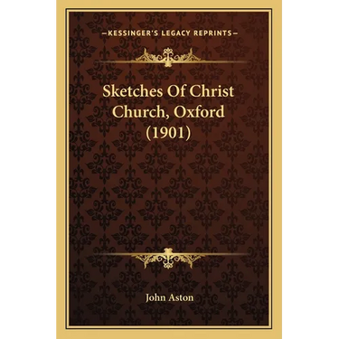 Sketches Of Christ Church, Oxford (1901)