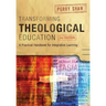Transforming Theological Education, 2nd Edition: A Practical Handbook for Integrated Learning