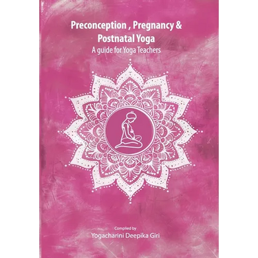 Preconception, Pregnancy and Postnatal Yoga