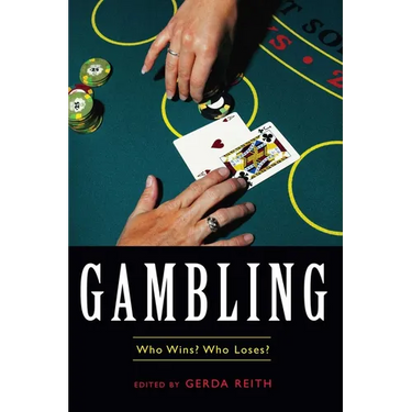 Gambling: Who Wins? Who Loses?