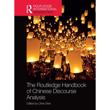 The Routledge Handbook of Chinese Discourse Analysis
