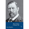 Bram Stoker: A Literary Life