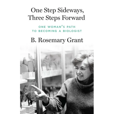 One Step Sideways, Three Steps Forward: One Woman's Path to Becoming a Biologist