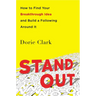 Stand Out: How to Find Your Breakthrough Idea and Build a Following Around It