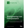 Bioengineering Liver Transplantation