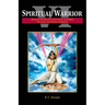 Spiritual Warrior VI: Beyond Fanaticism, Terrorism and War: Discover the Peace Solution