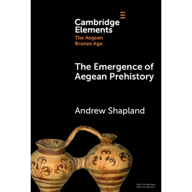 The Emergence of Aegean Prehistory