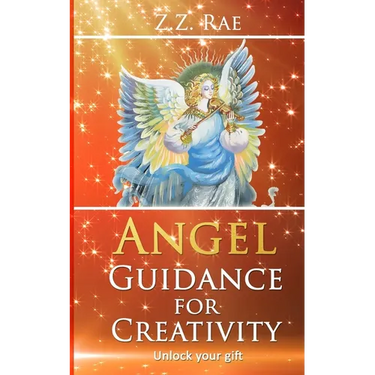 Angel Guidance For Creativity: Unlock your gift
