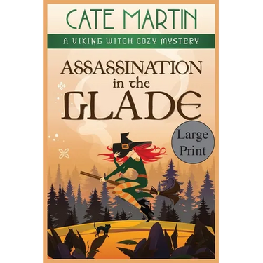 Assassination in the Glade: A Viking Witch Cozy Mystery