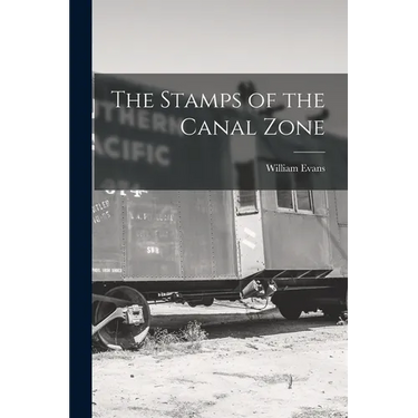 The Stamps of the Canal Zone