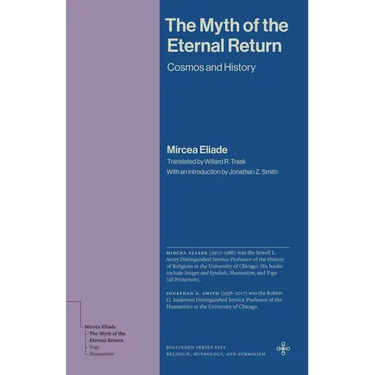 The Myth of the Eternal Return: Cosmos and History