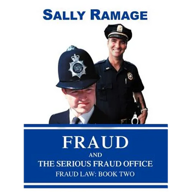 Fraud and the Serious Fraud Office: Fraud Law: Book Two