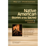 Native American Stories of the Sacred: Annotated & Explained