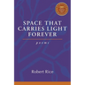 Space That Carries Light Forever