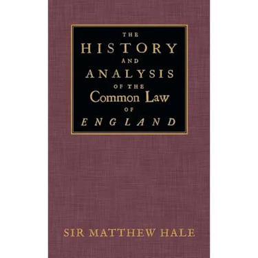 The History and Analysis of the Common Law of England
