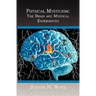 Physical Mysticism: : The Brain and Mystical Experiences