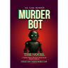 Murder Bot: The Novel: A Thriller Where the Story Wrote Itself Murder Followed By Sugar Gay Isber McMillan