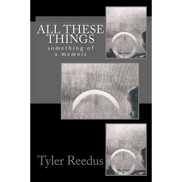 All These Things: Something of a Memoir