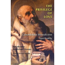 The Privilege of Love: Camaldolese Benedictine Spirituality