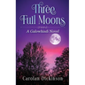 Three Full Moons: A Galowhisdi Novel