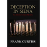 Deception In Siena: An Antonio Cortese Mystery
