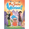 My Sister the Werebeast: A Graphic Novel