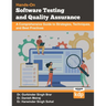 Software Testing and Quality Assurance: A Comprehensive Guide to Strategies, Techniques, and Best Practices