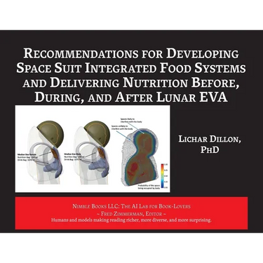 Recommendations for Developing Space Suit Integrated Food Systems and Delivering Nutrition Before, During, and After Lunar EVA