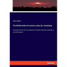 The British duties of customs, exise, &c. Containing: An account of the net sums payable on all goods imported, exported, or carried coastwise