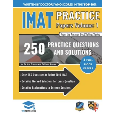 IMAT Practice Papers Volume One: 4 Full Papers with Fully Worked Solutions for the International Medical Admissions Test, 2019 Edition