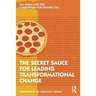 The Secret Sauce for Leading Transformational Change