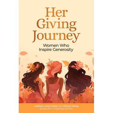 Her Giving Journey: Women Who Inspire Generosity