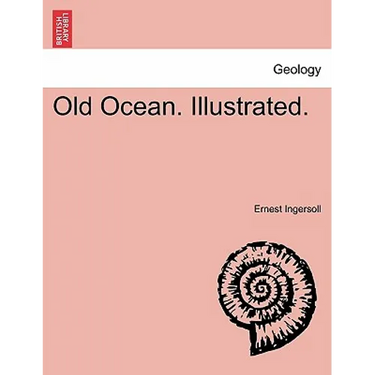 Old Ocean. Illustrated.